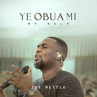 Thumbnail for the Joe Mettle - Ye Obua Mi (My Help) link, provided by host site