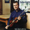 Thumbnail for the John Carty - Yeh, That's All It Is link, provided by host site