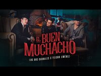 Thumbnail for the Los Dos Carnales - El Buen Muchacho (Video Oficial) link, provided by host site