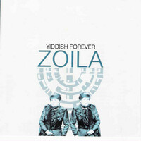 Thumbnail for the Zoila - Yiddish Forever link, provided by host site