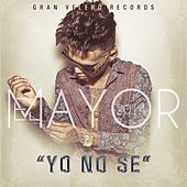 Thumbnail for the El Mayor - Yo No Se link, provided by host site