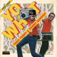 Thumbnail for the Todd Terry - Yo What link, provided by host site