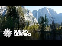 Thumbnail for the CBS Sunday Morning - Nature: Yosemite Valley link, provided by host site