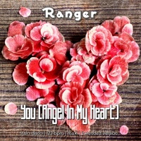 Thumbnail for the The Ranger - You (Angel in My Heart) link, provided by host site