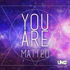 Thumbnail for the Matteo - You Are link, provided by host site