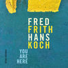 Thumbnail for the Fred Frith - You Are Here link, provided by host site