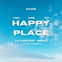 Thumbnail for the Oasis - You Are My Happy Place (Le Fortier Remix) link, provided by host site