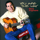 Thumbnail for the Steve Angrisano - You Are the Way link, provided by host site