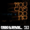 Thumbnail for the Fisso & Spark - You Can Do It link, provided by host site