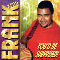 Thumbnail for the Keith Frank - You'd Be Surprised link, provided by host site