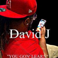 Thumbnail for the Davidj - You Gon' Learn link, provided by host site