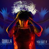 Thumbnail for the Quilla - You Got It link, provided by host site