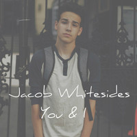 Thumbnail for the Jacob Whitesides - You & I link, provided by host site