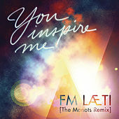 Thumbnail for the FM Laeti - You Inspire Me (The Monots Remix) link, provided by host site
