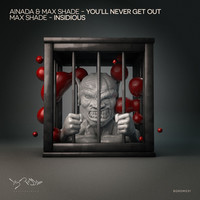 Thumbnail for the Max Shade - You'll Never Get Out / Insidious link, provided by host site