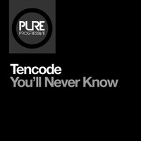 Thumbnail for the Tencode - You'll Never Know link, provided by host site