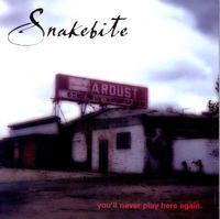 Thumbnail for the Snake Bite - You'll Never Play Here Again link, provided by host site