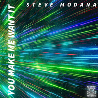 Thumbnail for the Steve Modana - You Make Me Want It link, provided by host site