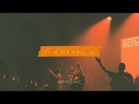 Thumbnail for the Mosaic MSC - You Never Fail Me (All My Life) link, provided by host site