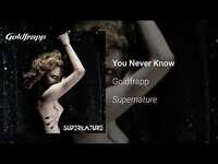 Thumbnail for the Goldfrapp - You Never Know link, provided by host site