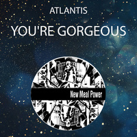 Thumbnail for the Atlantis - You're Gorgeous link, provided by host site
