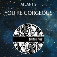 Thumbnail for the Atlantis - You're Gorgeous link, provided by host site