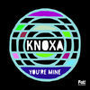 Thumbnail for the Knoxa - You're Mine link, provided by host site