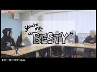 Thumbnail for the BE:FIRST - BE:FIRST QUIZ [You're My "BESTY" #29] link, provided by host site