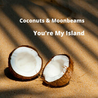 Thumbnail for the Coconuts - You're My Island link, provided by host site