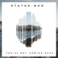 Thumbnail for the Status Quo - You're Not Coming Back link, provided by host site