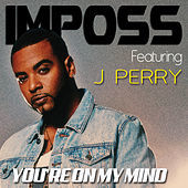 Thumbnail for the Imposs - You're on My Mind link, provided by host site
