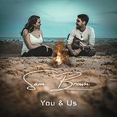 Thumbnail for the Sam Brown - You & Us link, provided by host site