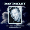 Thumbnail for the Dan Dailey - You Were Meant for Me / My Blue Heaven link, provided by host site