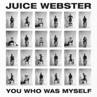 Thumbnail for the Juice Webster - You Who Was Myself link, provided by host site