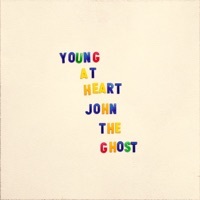 Thumbnail for the John the Ghost - Young At Heart link, provided by host site