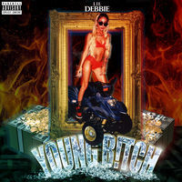 Thumbnail for the Lil Debbie - Young B!tch link, provided by host site