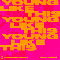 Thumbnail for the Hugo Helmig - Young Like This (HEDEGAARD Remix) link, provided by host site