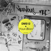 Thumbnail for the DMS12 - Your Body link, provided by host site