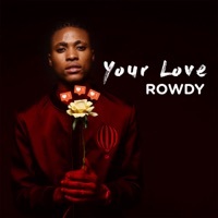 Thumbnail for the R.O.W.D.Y. - Your Love link, provided by host site