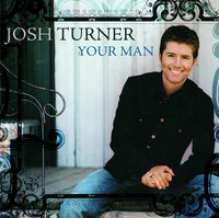 Thumbnail for the Josh Turner - Your Man link, provided by host site