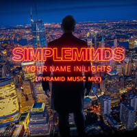 Thumbnail for the Simple Minds - Your Name In Lights (Pyramid Music Mix) link, provided by host site