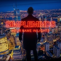 Thumbnail for the Simple Minds - Your Name In Lights link, provided by host site