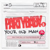 Thumbnail for the PARTYBABY - Your Old Man link, provided by host site