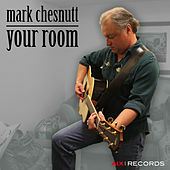 Thumbnail for the Mark Chesnutt - Your Room link, provided by host site