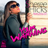 Thumbnail for the Sheree Hicks - Your Warning link, provided by host site