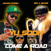 Thumbnail for the Eek-A-Mouse - Yu Soon Come A Road link, provided by host site