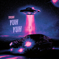 Thumbnail for the Trixx - YUH YUH link, provided by host site