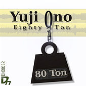 Thumbnail for the Yuji Ono - Yuji Ono - Eighty Ton link, provided by host site