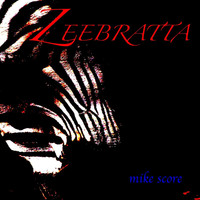 Thumbnail for the Mike Score - Zeebratta link, provided by host site