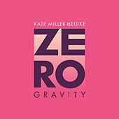 Thumbnail for the Kate Miller-Heidke - Zero Gravity link, provided by host site